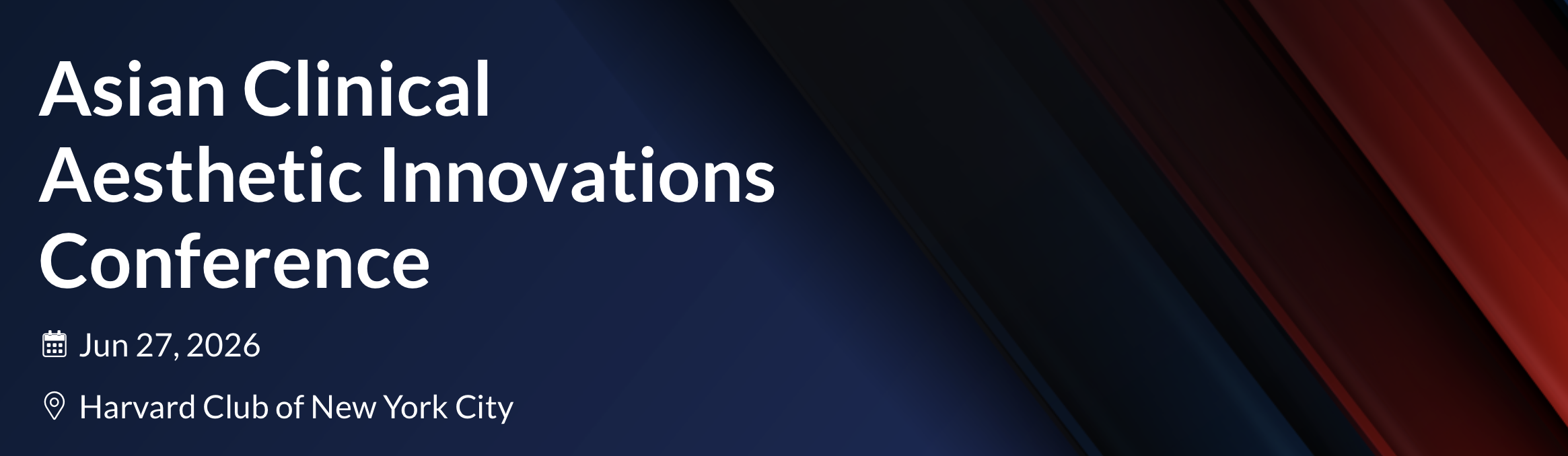 Asian Clinical Aesthetics Innovation Conference, June 27, 2026, Harvard Club of New York City